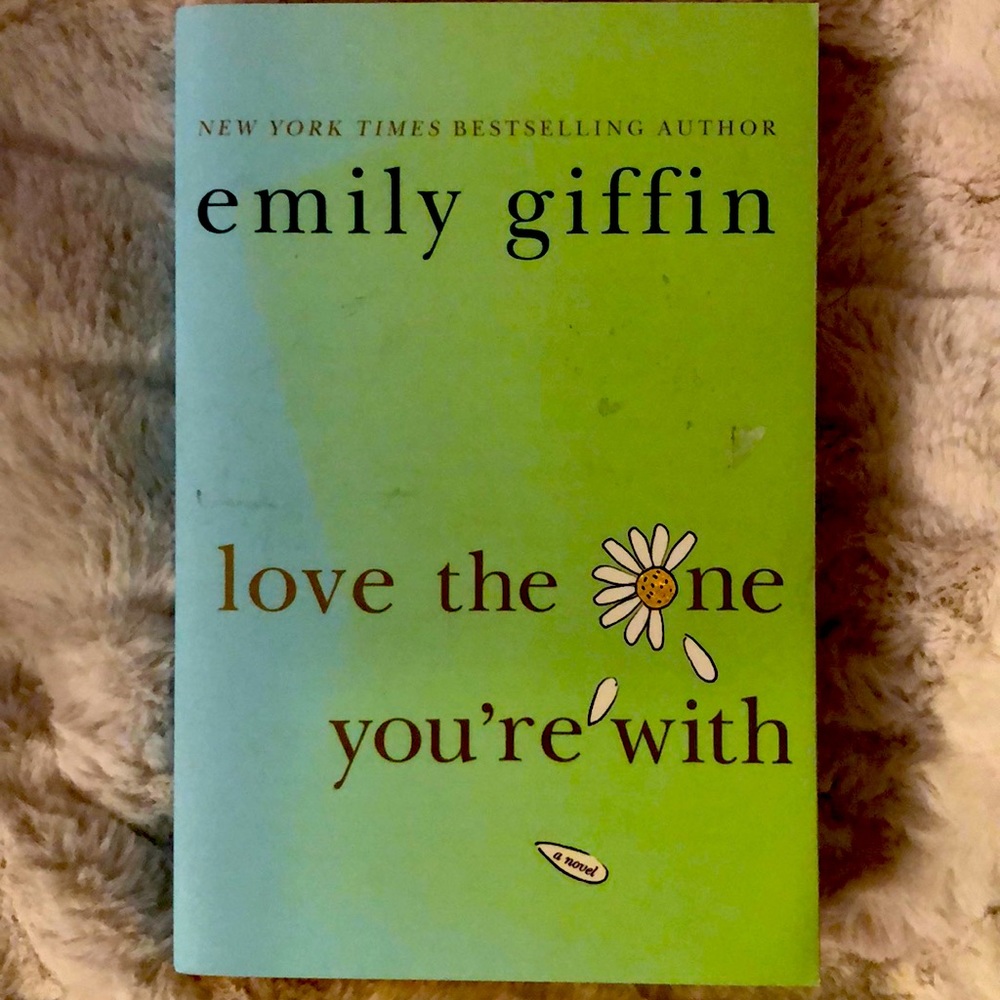 “Love the one you’re with” by: Emily Giffin book - Picture 1 of 2